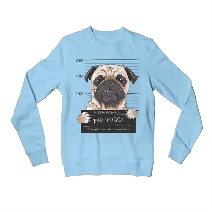 printed bad puggy sweatshirt upper winterwear printed graphic stylish buy online india the banyan tee tbt men women girls boys unisex baby blue