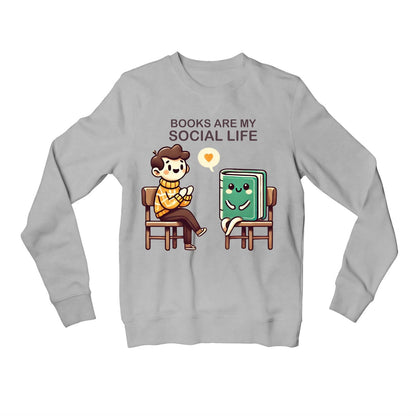 printed books are my social life sweatshirt upper winterwear printed graphic stylish buy online india the banyan tee tbt men women girls boys unisex gray