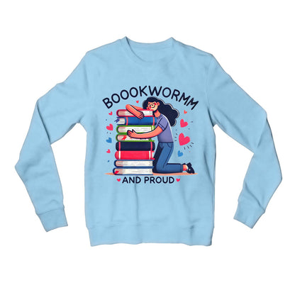 printed bookworm and proud sweatshirt upper winterwear printed graphic stylish buy online india the banyan tee tbt men women girls boys unisex baby blue