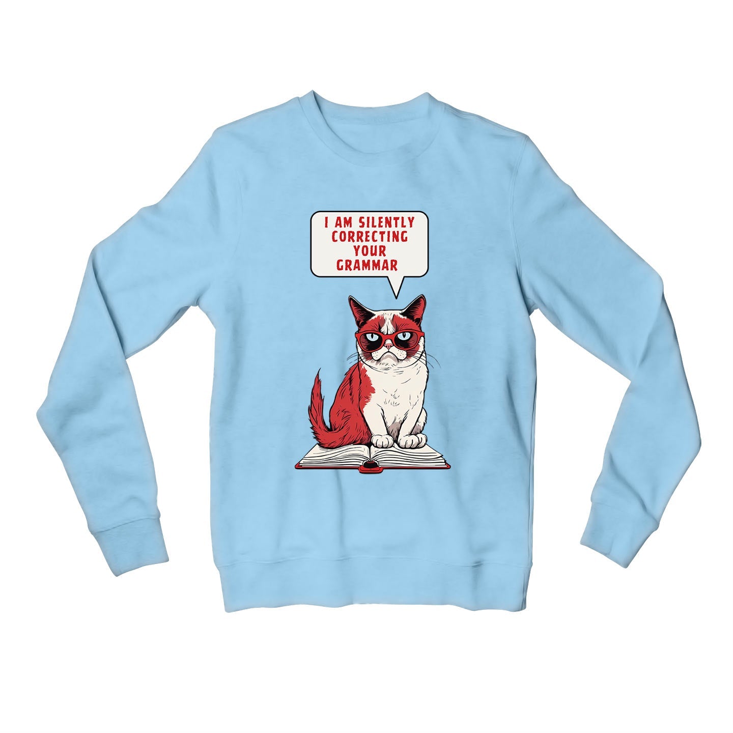 printed silently correcting your grammar sweatshirt upper winterwear printed graphic stylish buy online india the banyan tee tbt men women girls boys unisex baby blue