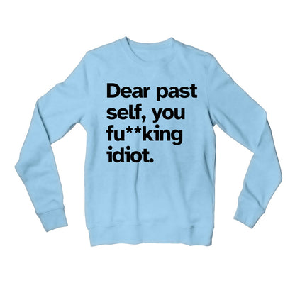 printed dear past self sweatshirt upper winterwear printed graphic stylish buy online india the banyan tee tbt men women girls boys unisex baby blue