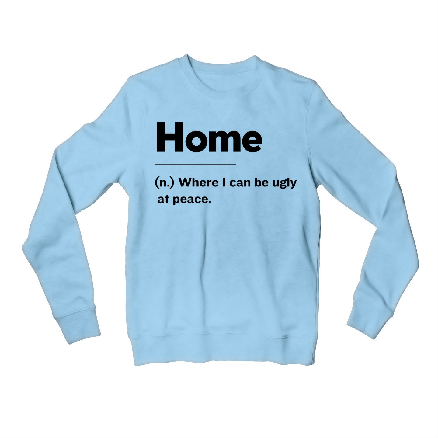 printed home is sweatshirt upper winterwear printed graphic stylish buy online india the banyan tee tbt men women girls boys unisex baby blue