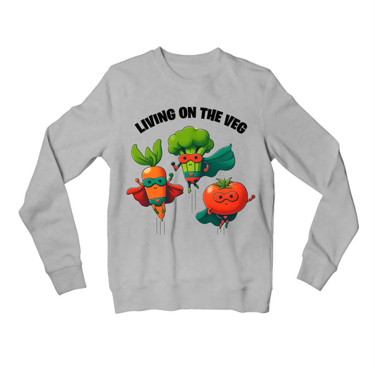 printed living on the veg sweatshirt upper winterwear printed graphic stylish buy online india the banyan tee tbt men women girls boys unisex gray
