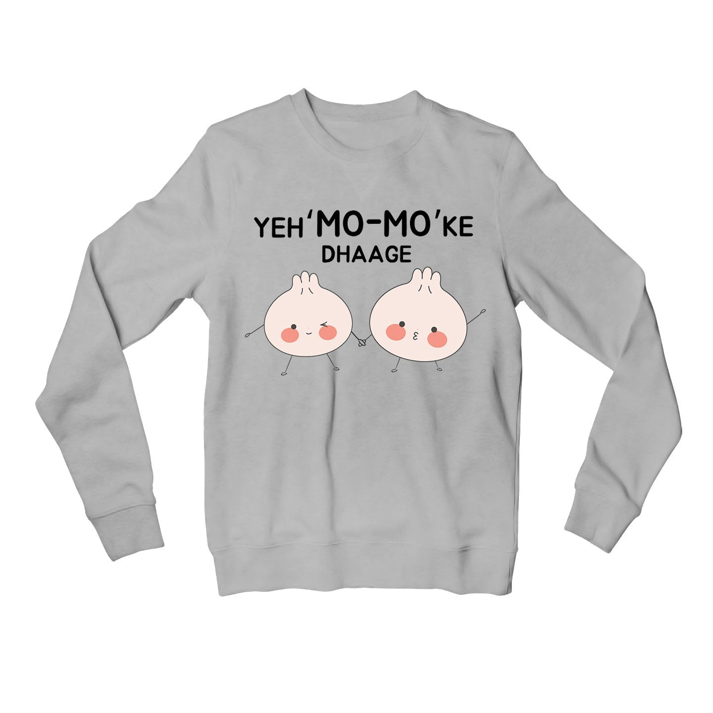 printed mo mo ke dhaage sweatshirt upper winterwear printed graphic stylish buy online india the banyan tee tbt men women girls boys unisex gray