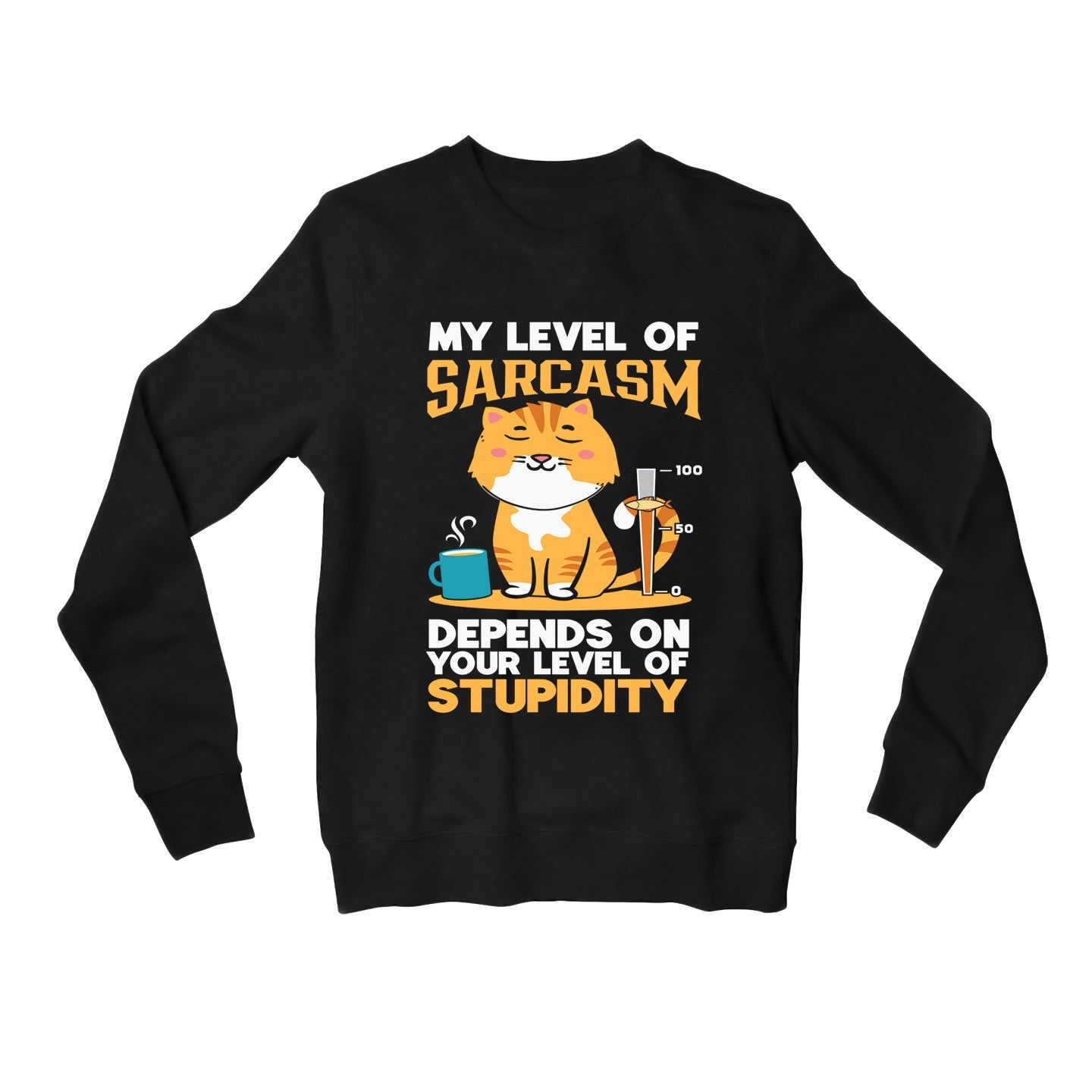 printed my level of sarcasm sweatshirt upper winterwear printed graphic stylish buy online india the banyan tee tbt men women girls boys unisex black