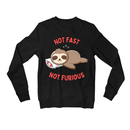printed not fast not furious sweatshirt upper winterwear printed graphic stylish buy online india the banyan tee tbt men women girls boys unisex black