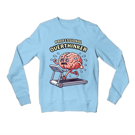 printed professional overthinker sweatshirt upper winterwear printed graphic stylish buy online india the banyan tee tbt men women girls boys unisex baby blue