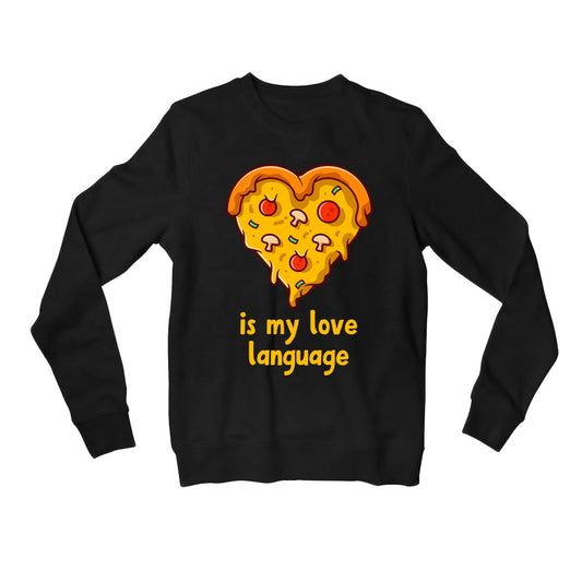 printed pizza is my sweatshirt upper winterwear printed graphic stylish buy online india the banyan tee tbt men women girls boys unisex black