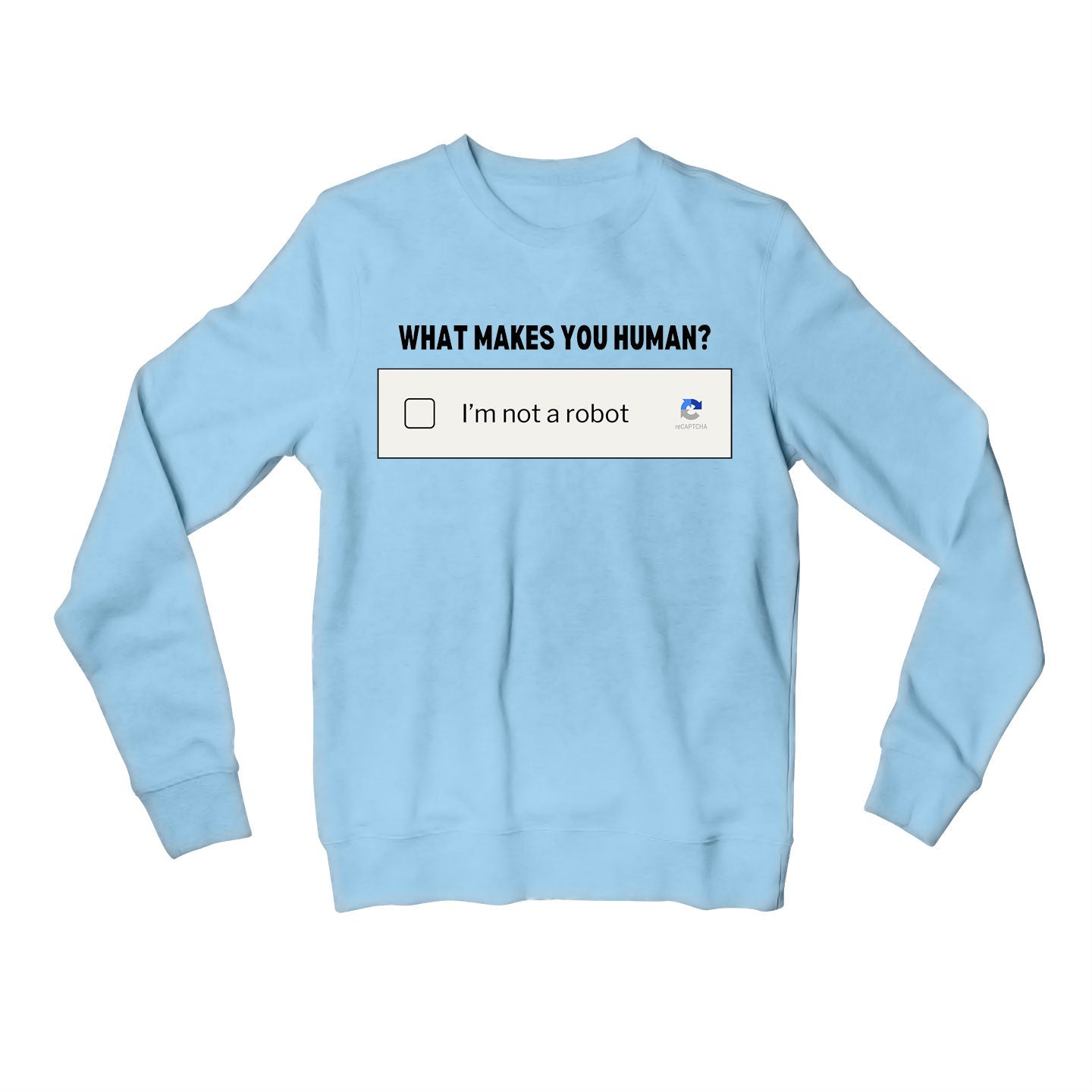 printed what makes you human sweatshirt upper winterwear printed graphic stylish buy online india the banyan tee tbt men women girls boys unisex baby blue