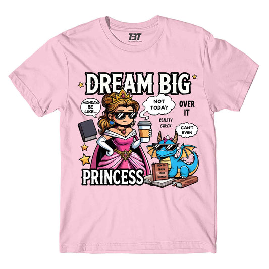 printed dream big princess t-shirt printed graphic stylish buy online india the banyan tee tbt men women girls boys unisex baby pink