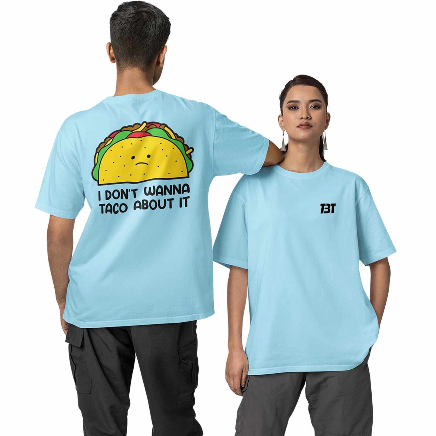 graphic printed oversized t shirt - taco about it baby blue buy online india the banyan tee tbt men women girls boys unisex 