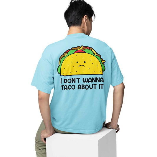 graphic printed oversized t shirt - taco about it baby blue buy online india the banyan tee tbt men women girls boys unisex 