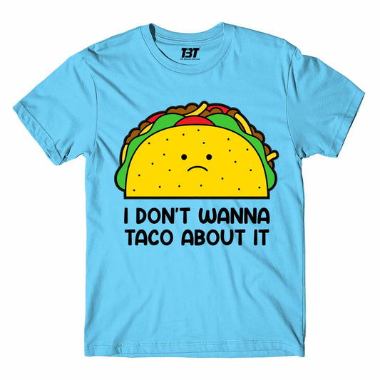 printed taco about it t-shirt printed graphic stylish buy online india the banyan tee tbt men women girls boys unisex turquoise