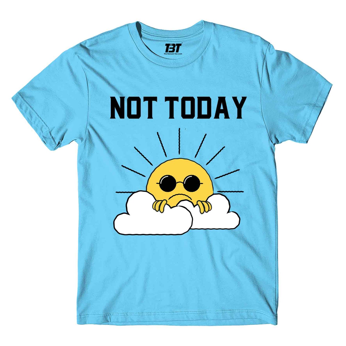 printed not today t-shirt printed graphic stylish buy online india the banyan tee tbt men women girls boys unisex turquoise