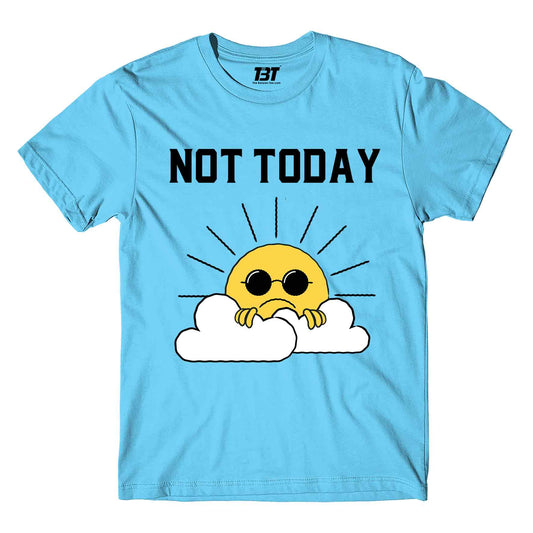 printed not today t-shirt printed graphic stylish buy online india the banyan tee tbt men women girls boys unisex turquoise