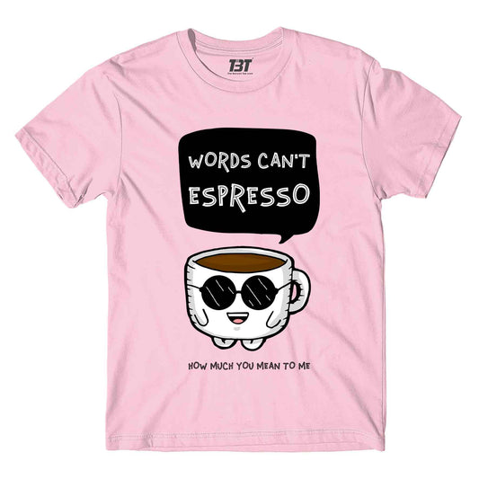 printed words can't espresso t-shirt printed graphic stylish buy online india the banyan tee tbt men women girls boys unisex baby pink