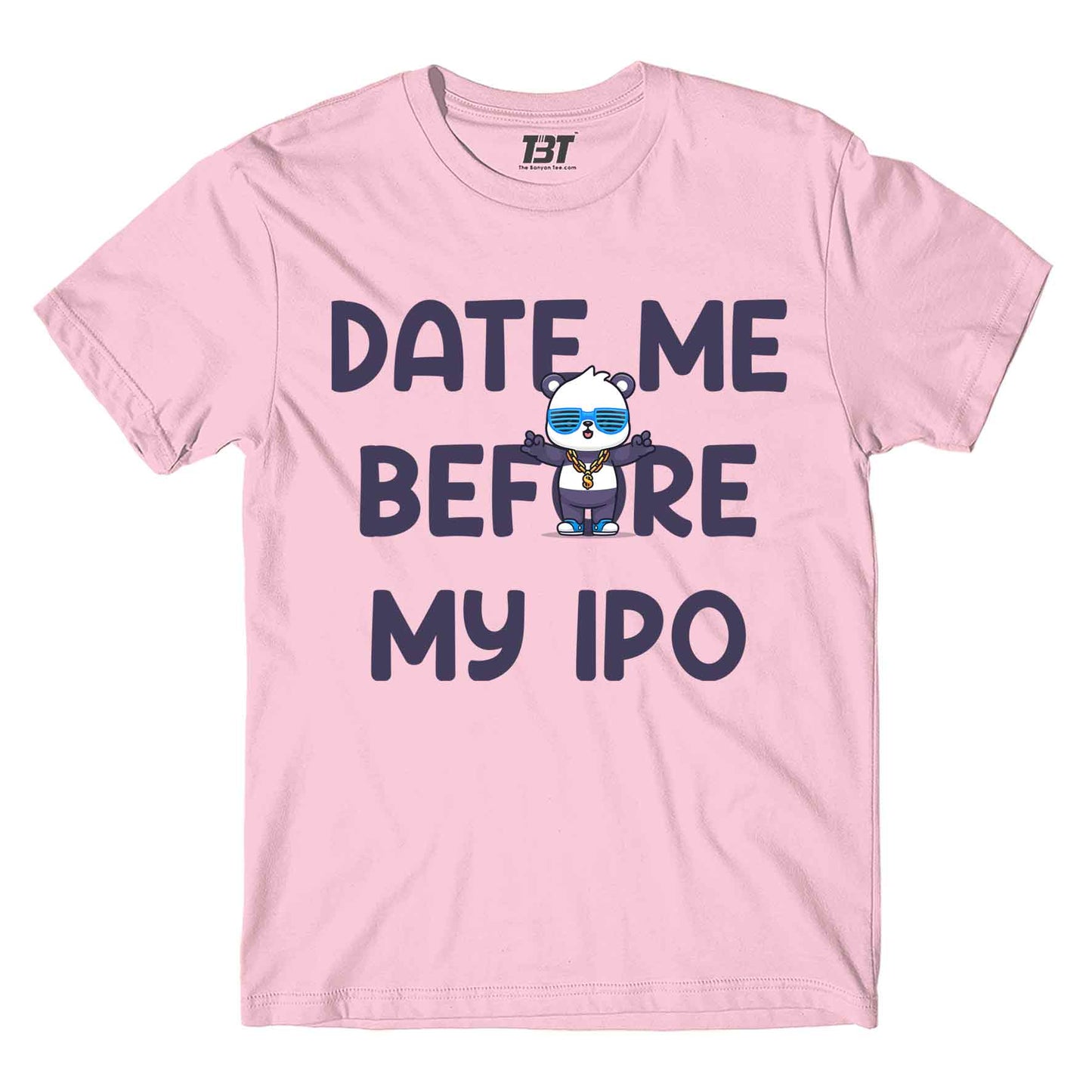 printed date me before my ipo t-shirt printed graphic stylish buy online india the banyan tee tbt men women girls boys unisex baby pink
