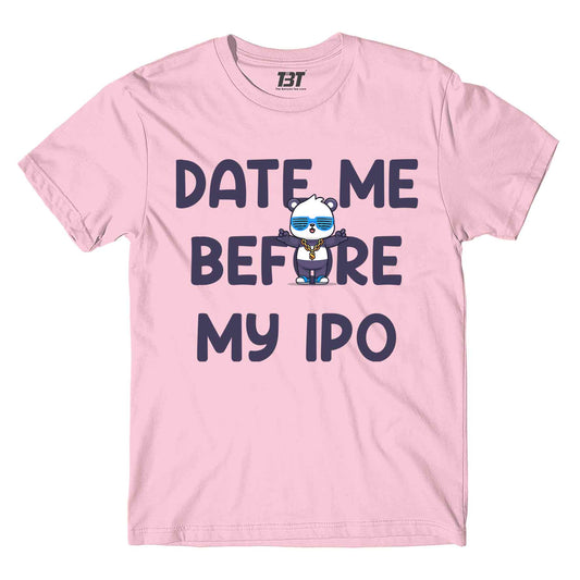 printed date me before my ipo t-shirt printed graphic stylish buy online india the banyan tee tbt men women girls boys unisex baby pink
