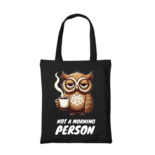 printed not a morning person tote bag cotton printed printed graphic stylish buy online india the banyan tee tbt men women girls boys unisex  