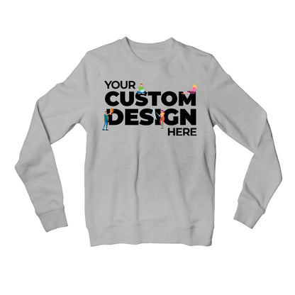 Custom Sweatshirt (Single Side Printing)