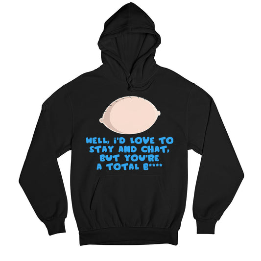 family guy stay and chat hoodie hooded sweatshirt winterwear tv & movies buy online india the banyan tee tbt men women girls boys unisex black - stewie griffin dialogue