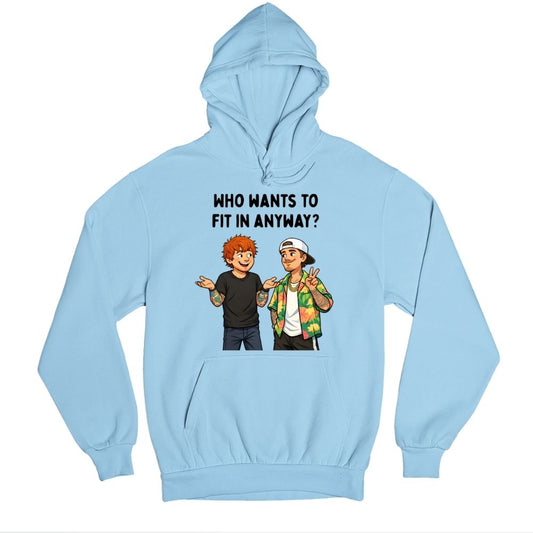ed sheeran who wants to fit in hoodie hooded sweatshirt winterwear music band buy online india the banyan tee tbt men women girls boys unisex baby blue 