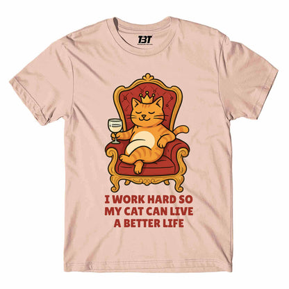 T shirt - I Work Hard For My Cat