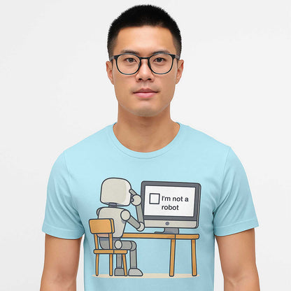 T shirt - I'm Not A Robot