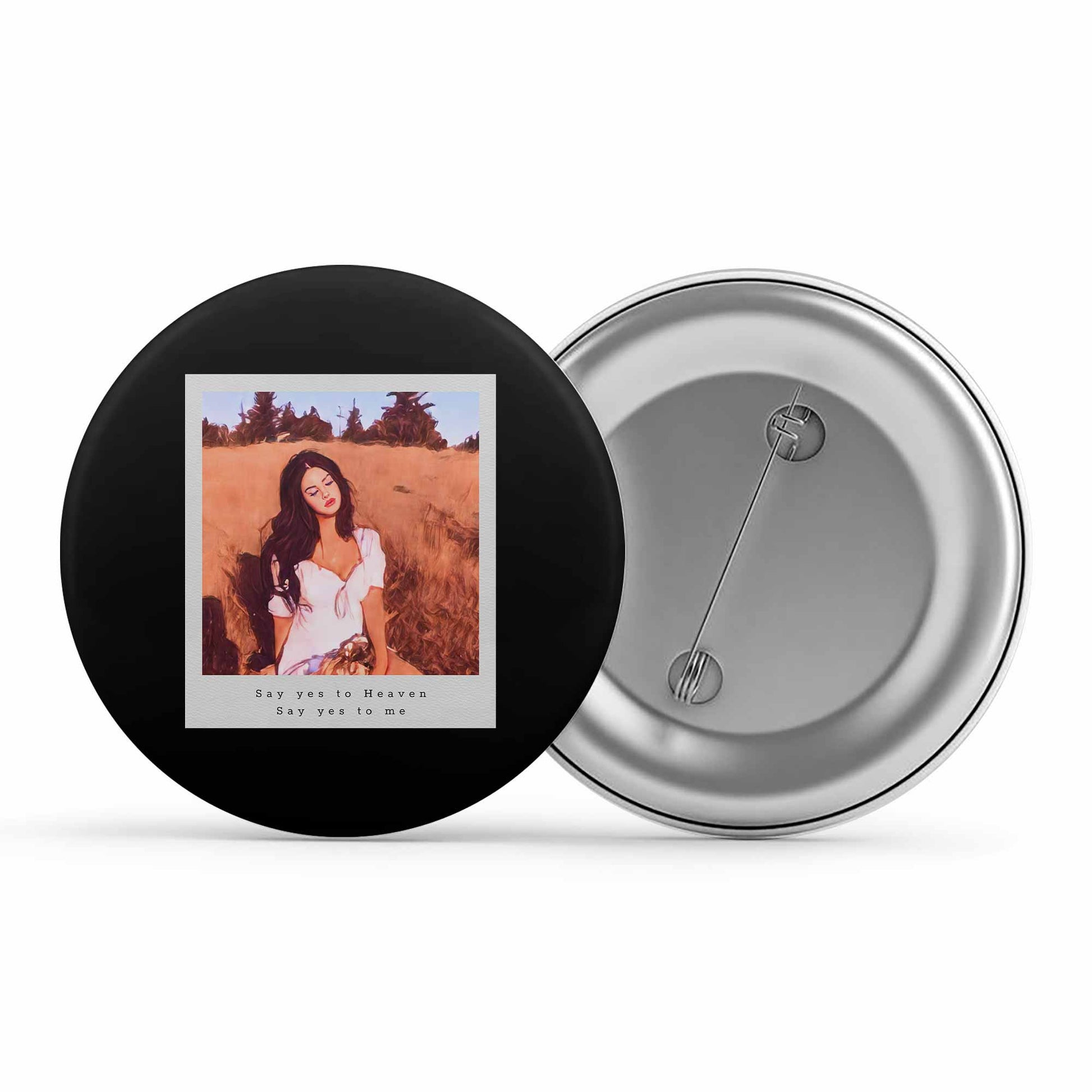 lana del rey say yes to heaven badge pin button music band buy online india the banyan tee tbt men women girls boys unisex  