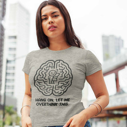 graphic let me overthink this t-shirt printed graphic stylish buy online india the banyan tee tbt men women girls boys unisex gray 