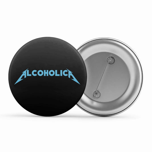 metallica alcoholica badge pin button music band buy online india the banyan tee tbt men women girls boys unisex  