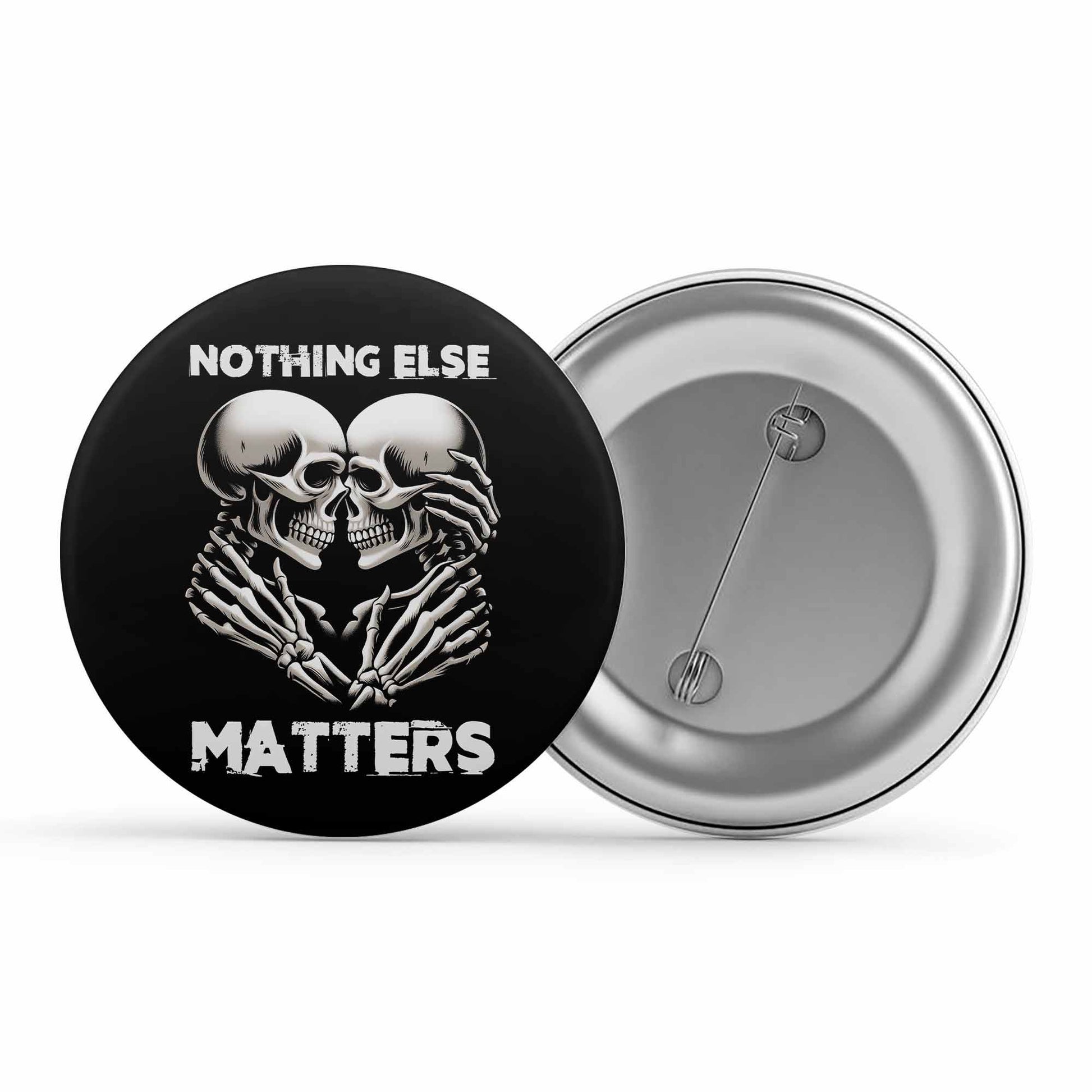 metallica and nothing else matters badge pin button music band buy online india the banyan tee tbt men women girls boys unisex  