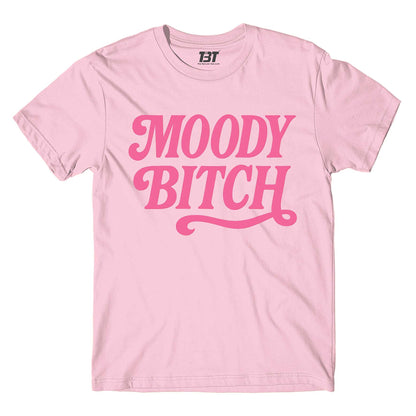 T shirt - Moody Bitch