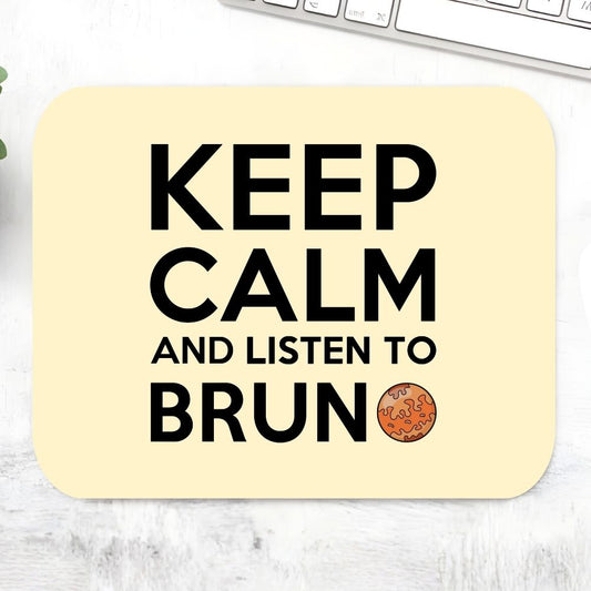Mouse pad with 'Keep Calm and Listen to Brun' text on a light background Bruno Mars Gift The Banyan Tee India