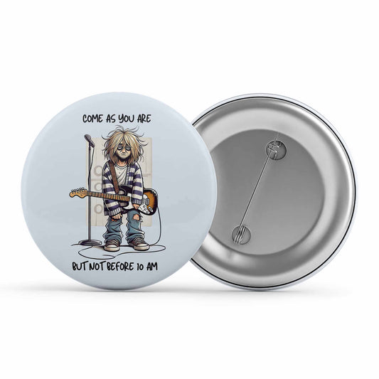 nirvana not before 10 am badge pin button music band buy online india the banyan tee tbt men women girls boys unisex