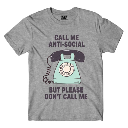 T shirt - Please Don't Call Me