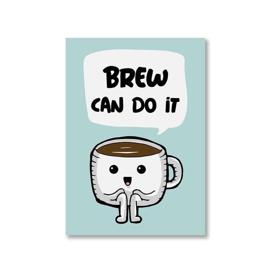 printed brew can do it poster wall art buy online india the banyan tee tbt a4