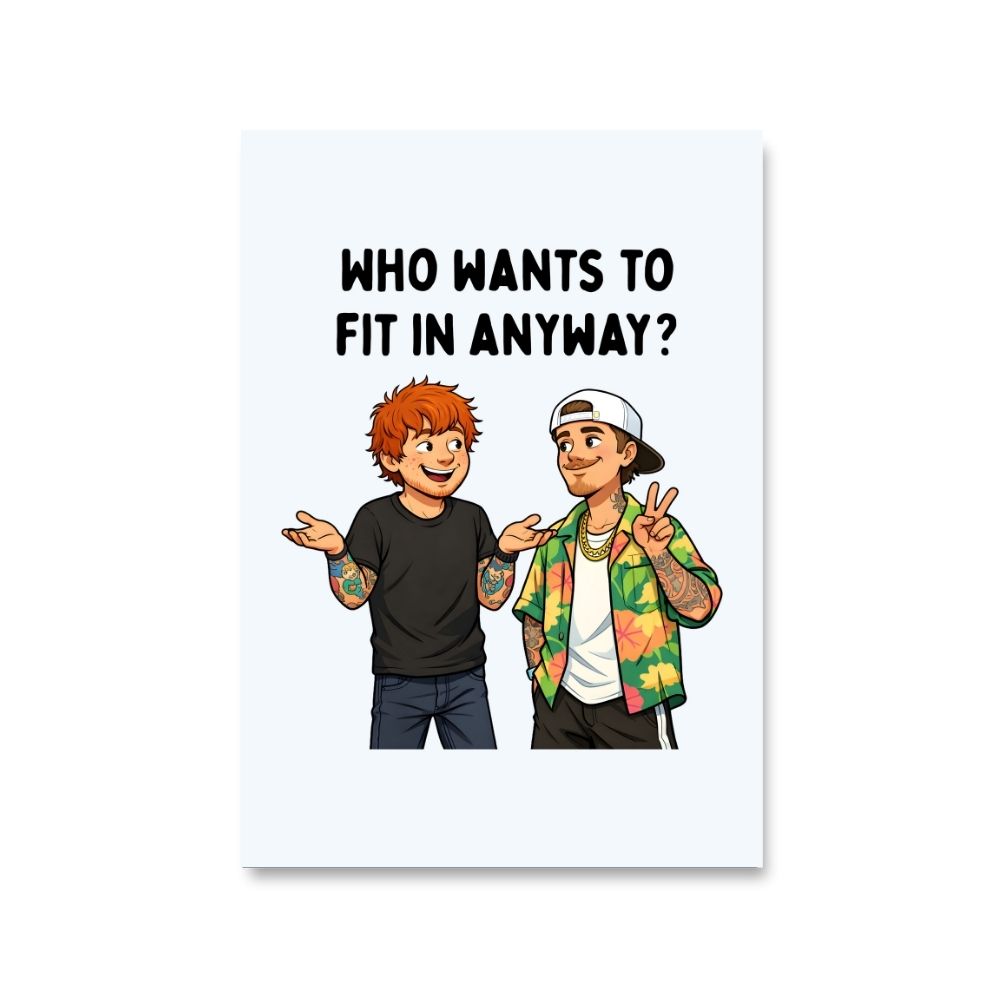 ed sheeran who wants to fit in poster wall art buy online india the banyan tee tbt 8 x 10 