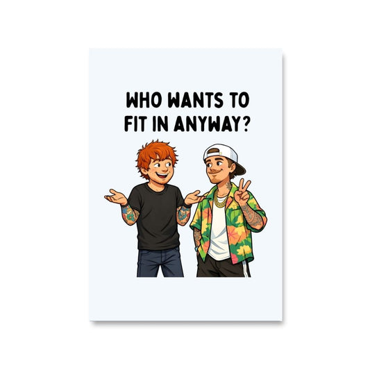ed sheeran who wants to fit in poster wall art buy online india the banyan tee tbt 8 x 10 