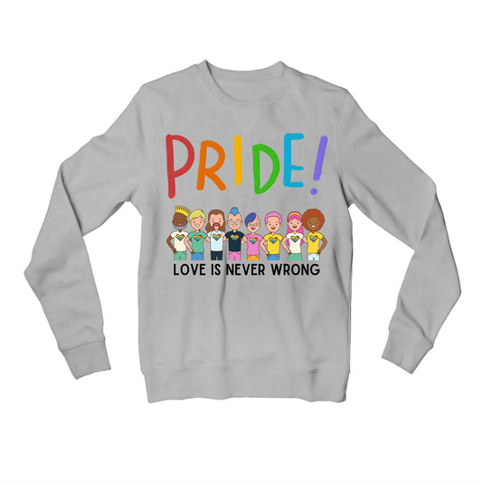pride love is never wrong sweatshirt upper winterwear printed graphic stylish buy online india the banyan tee tbt men women girls boys unisex gray - lgbtqia+