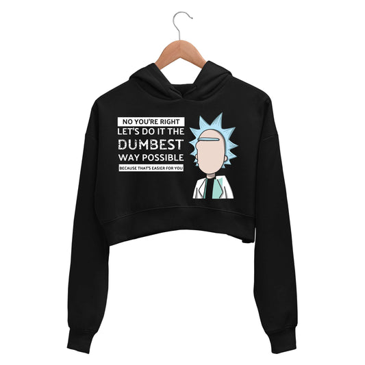 rick and morty dumbest way crop hoodie hooded sweatshirt upper winterwear buy online india the banyan tee tbt men women girls boys unisex black rick and morty online summer beth mr meeseeks jerry quote vector art clothing accessories merchandise