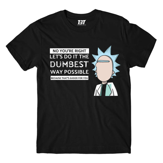 rick and morty dumbest way t-shirt buy online india the banyan tee tbt men women girls boys unisex black rick and morty online summer beth mr meeseeks jerry quote vector art clothing accessories merchandise