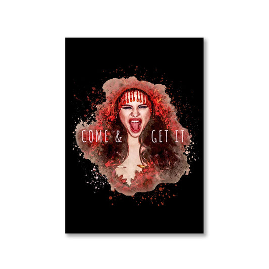 selena gomez come and get it poster wall art buy online india the banyan tee tbt a4 this love will be the death of me but i know i'll die happily