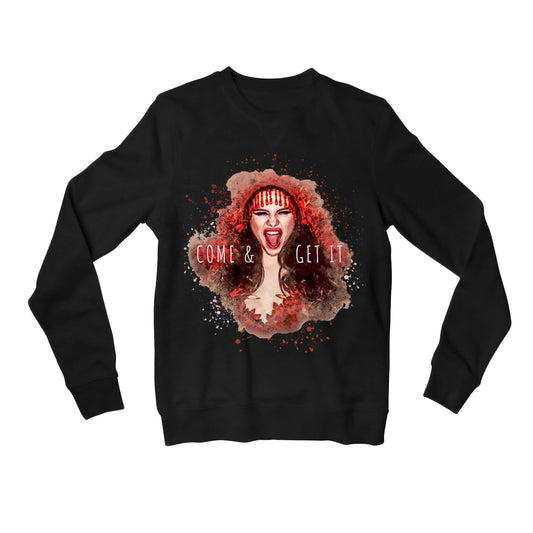 selena gomez come and get it sweatshirt upper winterwear music band buy online india the banyan tee tbt men women girls boys unisex black this love will be the death of me but i know i'll die happily  Edit alt text