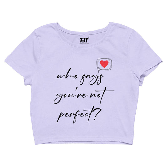 selena gomez who says you're not perfect crop top music band buy online india the banyan tee tbt men women girls boys unisex lavender