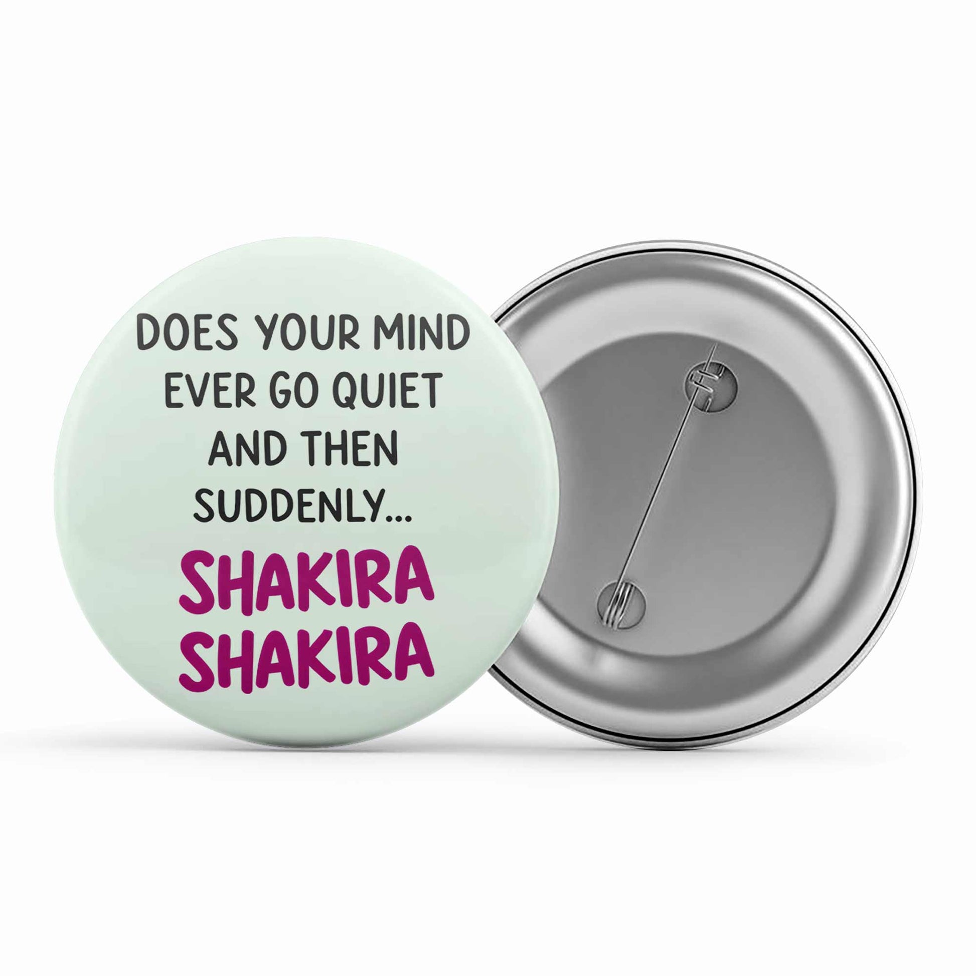 shakira does your mind badge pin button music band buy online india the banyan tee tbt men women girls boys unisex  