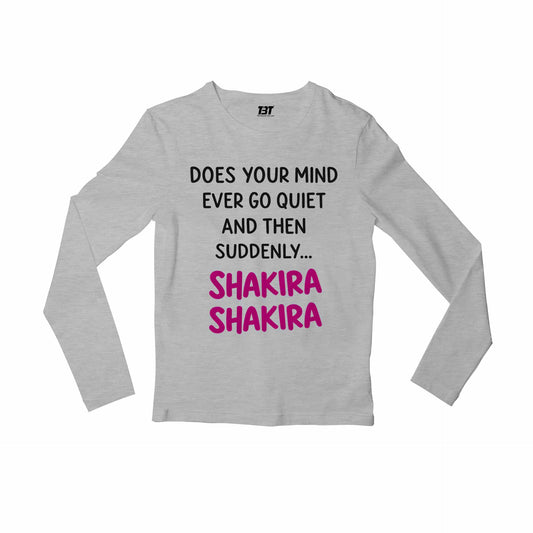 shakira does your mind full sleeves long sleeves music band buy online india the banyan tee tbt men women girls boys unisex gray 