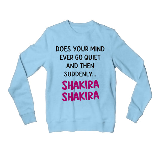 shakira does your mind sweatshirt upper winterwear music band buy online india the banyan tee tbt men women girls boys unisex baby blue 