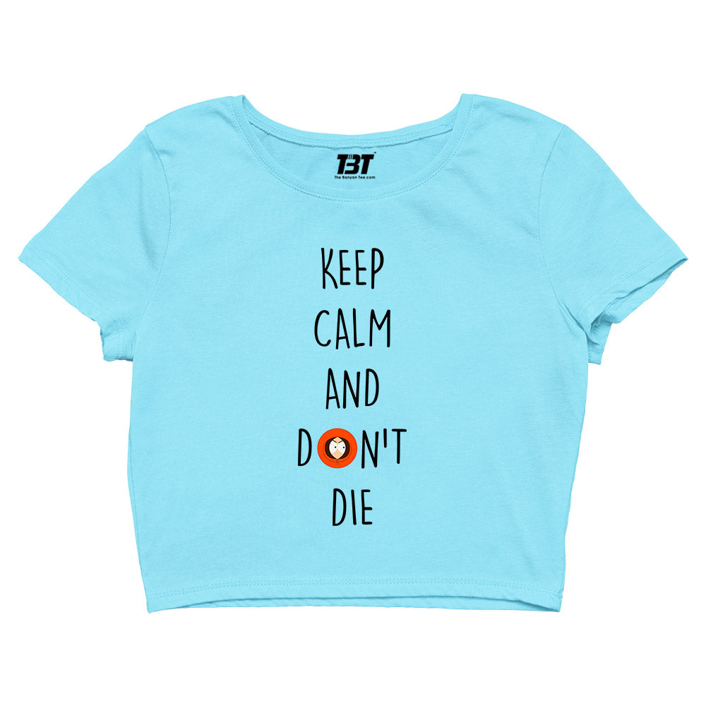 south park keep calm & don't die crop top tv & movies buy online india the banyan tee tbt men women girls boys unisex Sky Blue south park kenny cartman stan kyle cartoon character illustration keep calm