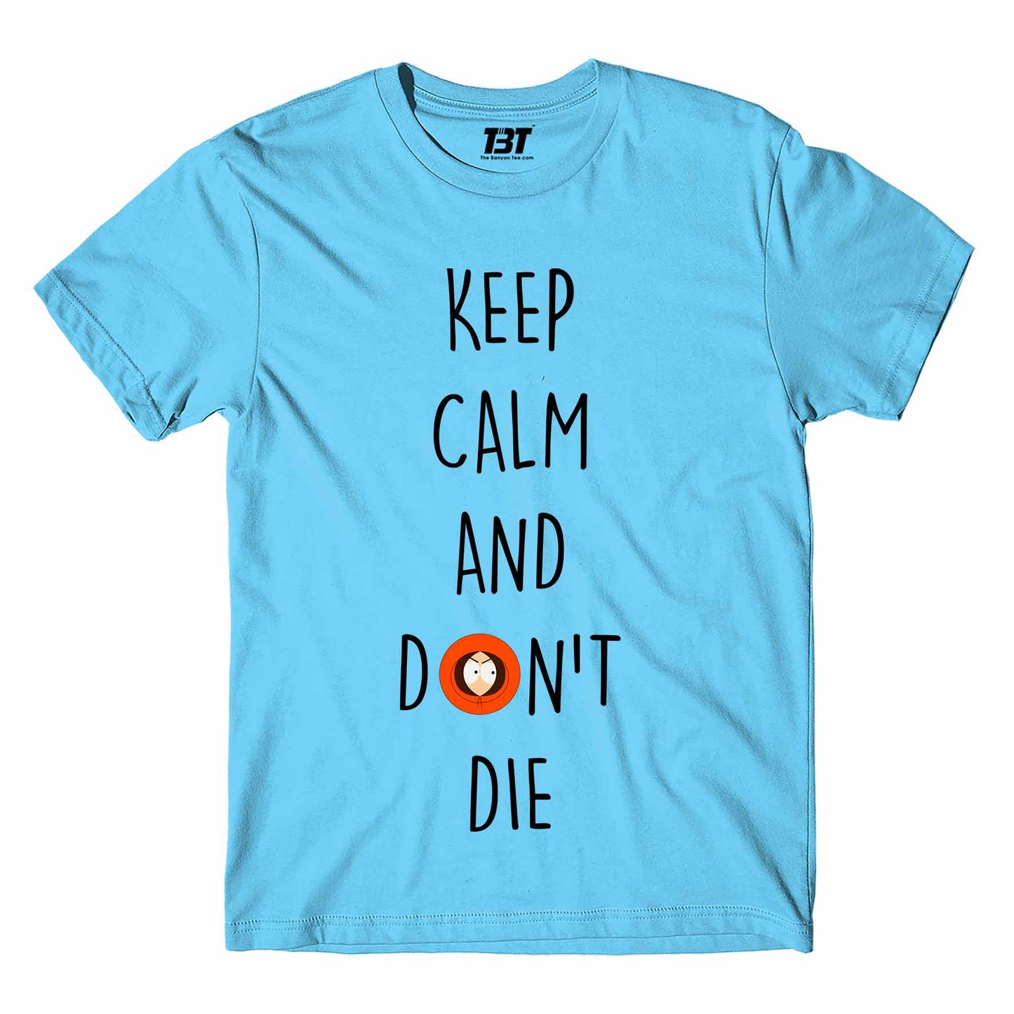 south park keep calm & don't die t-shirt tv & movies buy online india the banyan tee tbt men women girls boys unisex Sky Blue south park kenny cartman stan kyle cartoon character illustration keep calm